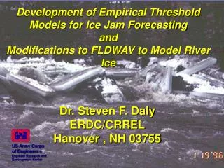 Development of Empirical Threshold Models for Ice Jam Forecasting and Modifications to FLDWAV to Model River Ice