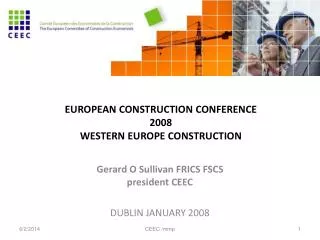 EUROPEAN CONSTRUCTION CONFERENCE 2008 WESTERN EUROPE CONSTRUCTION