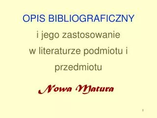 OPIS BIBLIOGRAFICZNY i jego zastosowanie w literaturze podmiotu i przedmiotu