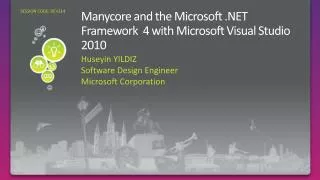 Manycore and the Microsoft .NET Framework 4 with Microsoft Visual Studio 2010