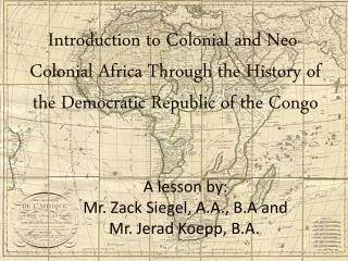 Introduction to Colonial and Neo-Colonial Africa Through the History of the Democratic Republic of the Congo