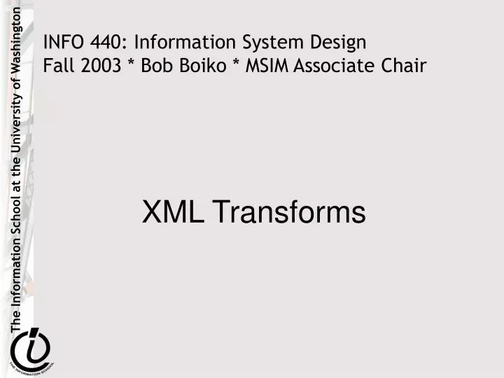 info 440 information system design fall 2003 bob boiko msim associate chair