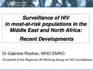 S urveillance of HIV in most-at-risk populations in the Middle East and North Africa : Recent Development s