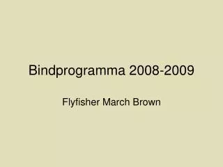 bindprogramma 2008 2009