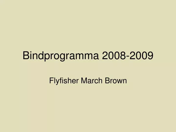 bindprogramma 2008 2009