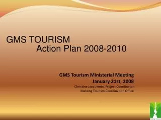 GMS TOURISM 		Action Plan 2008-2010