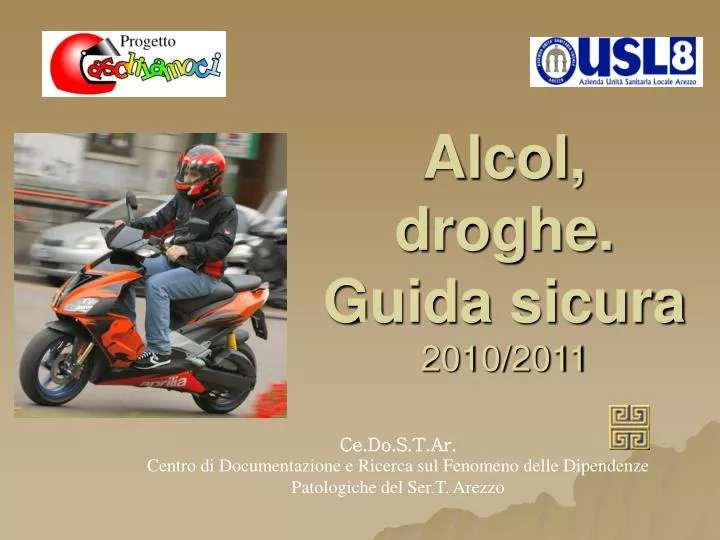 alcol droghe guida sicura 2010 2011