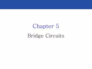 chapter 5 bridge circuits