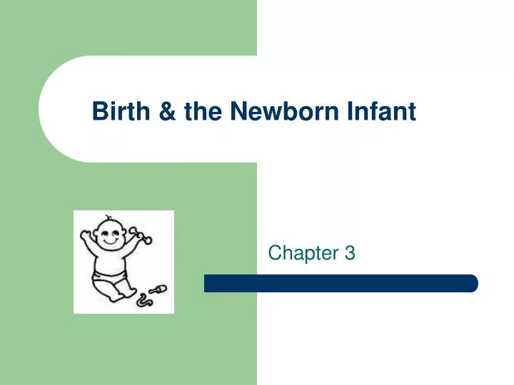 birth the newborn infant
