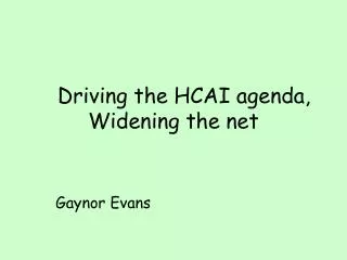 Driving the HCAI agenda, Widening the net