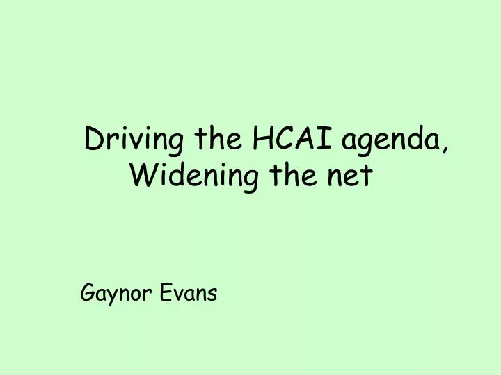 driving the hcai agenda widening the net