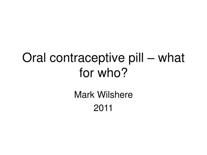 oral contraceptive pill what for who