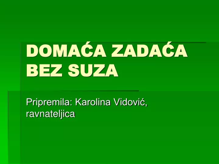 doma a zada a bez suza