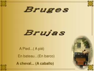 Bruges Brujas