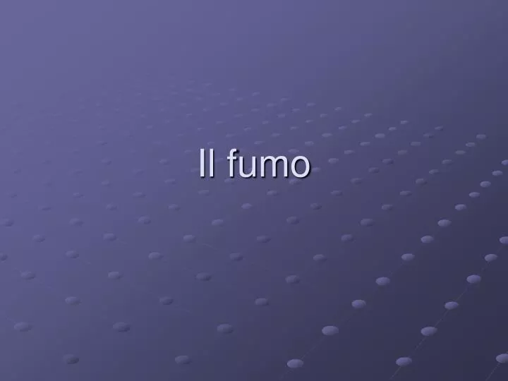 il fumo