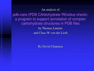 An analysis of pdb-care (PDB CArbohydrate REsidue check): a program to support annotation of complex carbohydrate struct