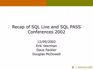 Recap of SQL Live and SQL PASS Conferences 2002
