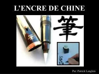 l encre de chine