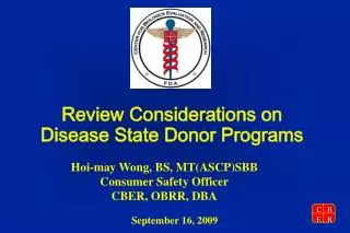 Review Considerations on Disease State Donor Programs