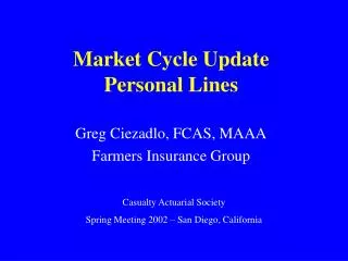 Market Cycle Update Personal Lines
