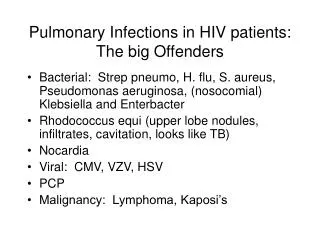 Pulmonary Infections in HIV patients: The big Offenders