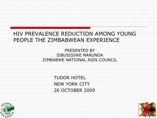 HIV PREVALENCE REDUCTION AMONG YOUNG PEOPLE THE ZIMBABWEAN EXPERIENCE