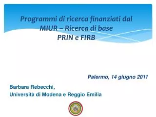 Programmi di ricerca finanziati dal MIUR – Ricerca di base PRIN e FIRB