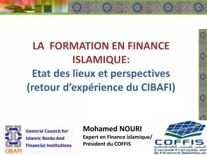 la formation en finance islamique etat des lieux et perspectives retour d exp rience du cibafi