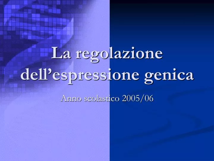 la regolazione dell espressione genica