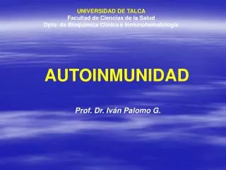 UNIVERSIDAD DE TALCA Facultad de Ciencias de la Salud Dpto. de Bioquímica Clínica e Inmunohematología