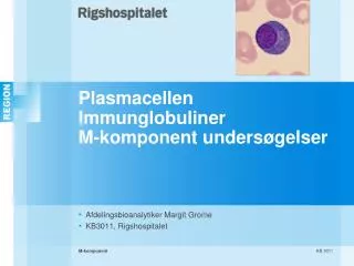 plasmacellen immunglobuliner m komponent unders gelser