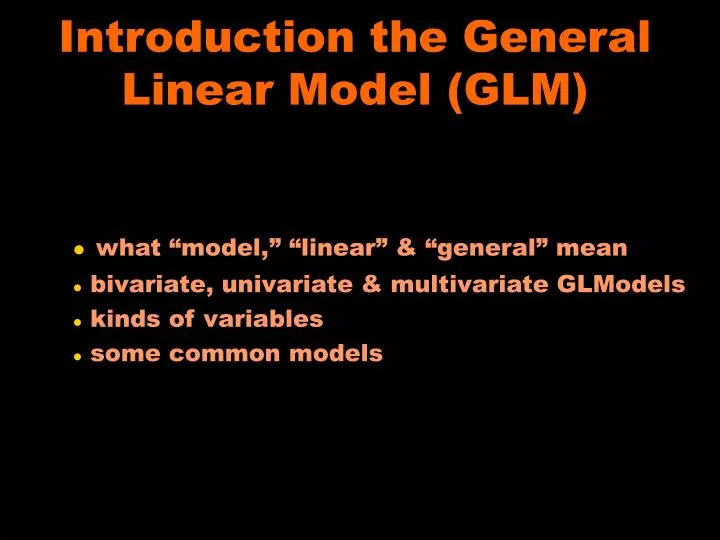 introduction the general linear model glm