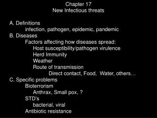 Chapter 17 New Infectious threats A. Definitions infection, pathogen, epidemic, pandemic B. Diseases Factors affecting h