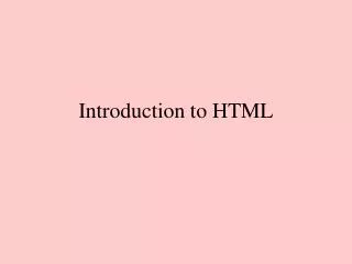 Introduction to HTML