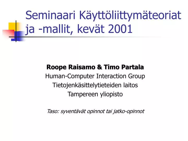 seminaari k ytt liittym teoriat ja mallit kev t 2001