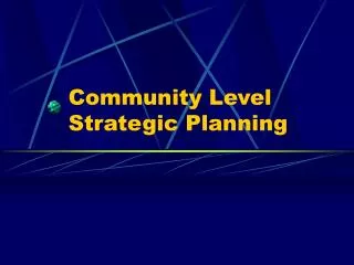 Community Level Strategic Planning