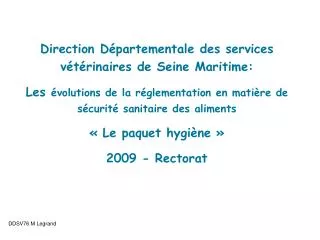 Direction Départementale des services vétérinaires de Seine Maritime: Les évolutions de la réglementation en matière d