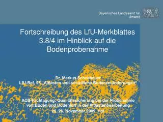 Fortschreibung des LfU-Merkblattes 3.8/4 im Hinblick auf die Bodenprobenahme