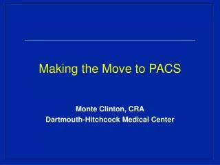 Making the Move to PACS