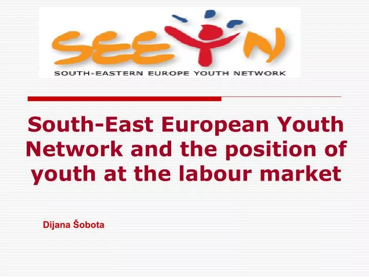 south east european youth network and the position of youth at the labour market