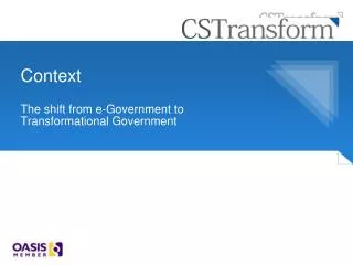 Context The shift from e-Government to Transformational Government