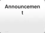 Announcement - slide 1