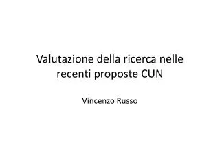 Valutazione della ricerca nelle recenti proposte CUN Vincenzo Russo Seminario SIDEA – Roma 11.12.09