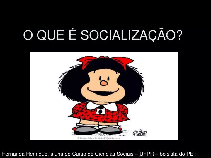 o que socializa o