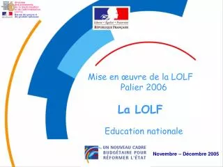 Mise en œuvre de la LOLF Palier 2006 La LOLF Education nationale