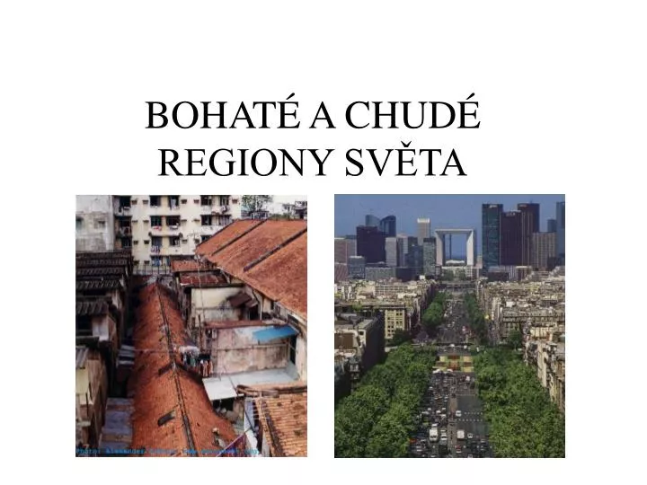 bohat a chud regiony sv ta