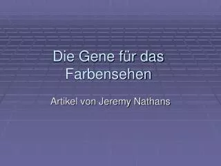 Die Gene für das Farbensehen