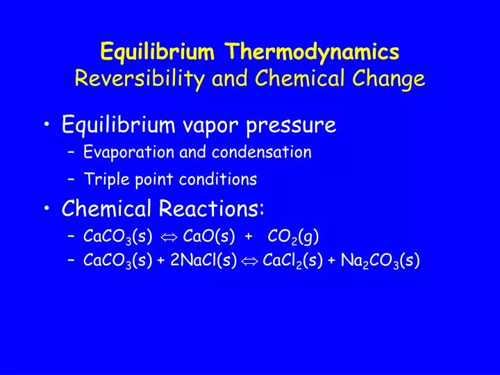 equilibrium thermodynamics reversibility and chemical change