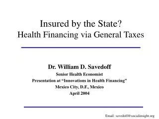 Insured by the State? Health Financing via General Taxes