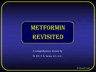 A comprehensive review by Dr. R.V. S. N. Sarma, M.D., M.Sc.,